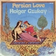 Holger Czukay - Persian Love